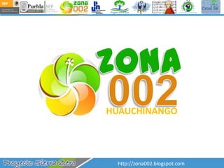 zona 002 HUAUCHINANGO http://zona002.blogspot.com 
