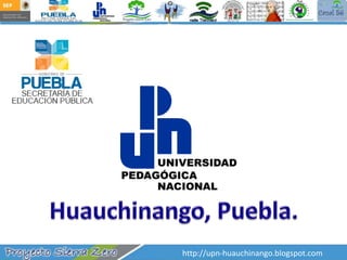 Huauchinango, Puebla. http://upn-huauchinango.blogspot.com 