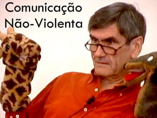 Comunicação
Não-Violenta
 