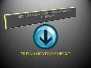 TREINAMENTO COMPEXO
 