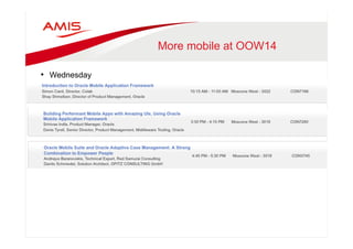 More mobile at OOW14 
• Wednesday 
 
