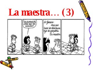 La maestra… (3) 