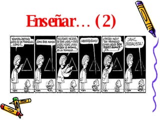 Enseñar… (2) 