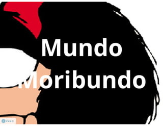 Taller Mundo Moribundo