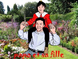 papa et sa fille
 