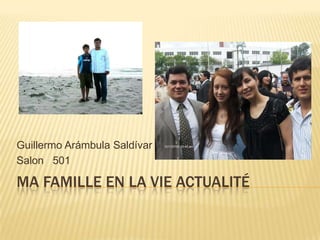 Ma Famille en la vie actualité  Guillermo Arámbula Saldívar  Salon   501 