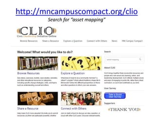 http://mncampuscompact.org/clio 
Search for “asset mapping” 
 
