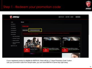 Redeem Your
Promotion Code From
Shops/e-tailers
14
 