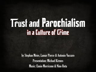 by Stephan Meier, Lamar Pierce & Antonio Vaccaro
Presentation: Michael Kirmes
Music: Ennio Morricone & Nino Rota
 