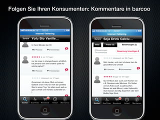 Folgen Sie Ihren Konsumenten: Kommentare in barcoo
 