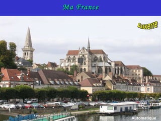 Ma France Auxerre Automatique 