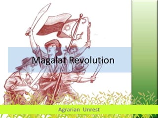 Magalat Revolution Agrarian  Unrest 