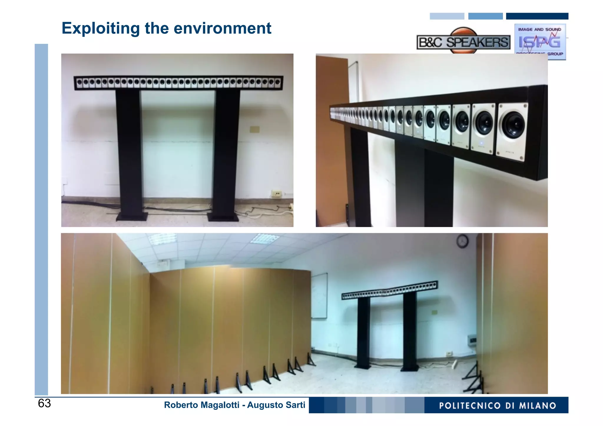 Exploiting the environment




63               Roberto Magalotti - Augusto Sarti
 