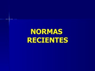 NORMAS  RECIENTES 