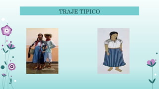 TRAJE TIPICO
 