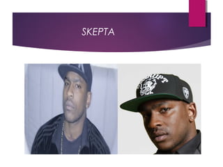 SKEPTA 
 