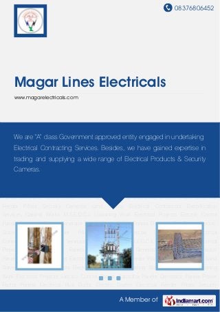 08376806452
A Member of
Magar Lines Electricals
www.magarelectricals.com
Electrical Contractors Electrification Services Cabling Works M.S.E.D.C.L Liasoning
Work Electrical Projects Electric Control Panels Capacitor Panels Generator Panels Power
Factor Panels Electrical Bus Ducts Electric Starter Electrical Feeder Pillars Security
Cameras Land Survey Electrical Contractors Electrification Services Cabling Works M.S.E.D.C.L
Liasoning Work Electrical Projects Electric Control Panels Capacitor Panels Generator
Panels Power Factor Panels Electrical Bus Ducts Electric Starter Electrical Feeder
Pillars Security Cameras Land Survey Electrical Contractors Electrification Services Cabling
Works M.S.E.D.C.L Liasoning Work Electrical Projects Electric Control Panels Capacitor
Panels Generator Panels Power Factor Panels Electrical Bus Ducts Electric Starter Electrical
Feeder Pillars Security Cameras Land Survey Electrical Contractors Electrification
Services Cabling Works M.S.E.D.C.L Liasoning Work Electrical Projects Electric Control
Panels Capacitor Panels Generator Panels Power Factor Panels Electrical Bus Ducts Electric
Starter Electrical Feeder Pillars Security Cameras Land Survey Electrical
Contractors Electrification Services Cabling Works M.S.E.D.C.L Liasoning Work Electrical
Projects Electric Control Panels Capacitor Panels Generator Panels Power Factor
Panels Electrical Bus Ducts Electric Starter Electrical Feeder Pillars Security Cameras Land
Survey Electrical Contractors Electrification Services Cabling Works M.S.E.D.C.L Liasoning
Work Electrical Projects Electric Control Panels Capacitor Panels Generator Panels Power
Factor Panels Electrical Bus Ducts Electric Starter Electrical Feeder Pillars Security
We are “A” class Government approved entity engaged in undertaking
Electrical Contracting Services. Besides, we have gained expertise in
trading and supplying a wide range of Electrical Products & Security
Cameras.
 