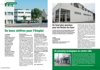 De bons chiffres pour l'Emploi
L'AURAN,
l'Agence
d'Urbanisme de la
Région Nantaise,
vient de publier
une synthèse
des principaux
indicateurs de
l'emploi sur
le territoire
de Nantes
Métropole.
Quelques chiffres
signiﬁcatifs pour
la métropole et
notre commune...
Nantes Métropole :
l'un des taux de chômage le plus
bas en France
NantesMétropoleattireetcelasetraduit,
entre autres, par une hausse des actifs
par rapport au dernier recensement de
1999 : 289 725 actifs (15-64 ans) soit
plus d'1 %. C'est la 5e
agglomération
en termes de croissance annuelle des
actifs derrière les agglomérations de
Toulouse, Rennes, Lyon et Bordeaux.
Pour ce qui concerne les emplois,
Nantes Métropole fait ﬁgure de bonne
élève puisque c'est la 2e
agglomération
en terme de croissance annuelle des
emplois, derrière l'agglomération
toulousaine, avec une progression
moyenne de 2,02 % depuis 1999.
Autre constat : une progression des
cadres particulièrement forte au rythme
de plus de 4 % par an. Les catégories
employés, ouvriers et agriculteurs sont
en baisse.
Au premier trimestre 2014, le taux
de chômage pour la métropole est de
8 %, l'un des plus bas en France. La
métropole a donc été plus faiblement
impactée par la crise que d'autres
régions et a renoué dès 2010 avec une
croissance de l'emploi.
Saint-Sébastien-sur-Loire :
des actifs en hausse et des
entreprises créatrices d'emplois
La commune compte 11 939 actifs.
Le chiffre est en légère hausse par
rapport à 1999 : + 0,1 %. Le taux de
chômage est de 8 %, en baisse de
2 % par rapport à 1999.
40 % des Sébastiennais travaillent sur
Nantes, 20 % sur la commune, 5 % à
Saint-Herblain, 4 % à Vertou, 4 % à
Rezé.
Autres chiffres en faveur de l'Emploi :
le nombre d'établissements qui a fait
un bond de 19,9 % passant de 916 en
2009 à 1098 en 2013. 1364 emplois
ont été créés sur la commune entre
1999 et 2011.
La répartition par activités :
Agriculteurs, exploitants : 0,1 %
Artisans, commerçants, chefs
d'entreprise : 4,7 %
Cadres, professions intellectuelles
supérieures : 20 %
Professions Intermédiaires : 31,8 %
Employés : 26,8 %
Ouvriers : 16,6 %
Infos : www.auran.org
ACTUALITÉS
Parmi les secteurs économiques de la commune : le parc de la Gibraye, créé en 2008.
Un pressing écologique en centre-ville
Un local plus spacieux
pour les Restos du Cœur
Auparavant située route de Clisson, l'antenne
Sud de l'association nationale, créée par Coluche
en 1985, bénéﬁcie désormais d'un espace plus
vaste, adapté à la distribution et à proximité des
transports en commun. Le centre, entièrement
refait à neuf, permet d'accueillir le public
dans de bonnes conditions et de proposer de
nouveaux services : un espace spécial bébé (aide
alimentaire, jeux, couches), un petit salon de
coiffure, une orientation vers des services d’aide
(logements, droits...).
Le projet a été réalisé avec le soutien ﬁnancier
des Villes de Nantes, Saint-Sébastien-sur-Loire,
Rezé et Vertou.
Le centre fonctionne grâce à 70 bénévoles et
compte un millier de bénéﬁciaires.
Rappelons que la commune accueille également,
àquelquespasdecenouveaucentre,«LesJardins
du Cœur ». Depuis 2007, 11 000 m2
de parcelles
sont mises à la disposition de cette association
d'insertion. Elle livre chaque année 20 tonnes de
légumes aux Restos de l'agglomération.
Les Restos du Cœur œuvrent depuis quelques semaines
dans leur nouveau local situé rue Bonne Garde sur la
commune. Un espace plus grand et convivial qui permet
de proposer de nouveaux services aux bénéﬁciaires.
Cascad a ouvert ses portes en septembre au rond-point
des rues Henry Mainguet et Jean Macé. La particularité
de ce pressing est d'être écologique. Le linge est
lavé avec un procédé naturel sans perchloréthylène
et sans solvant, et avec des produits lessiviels
écocertiﬁés et biodégradables. Non seulement bon
pour l'environnement, ce nettoyage doux protège les
vêtements de toute agression chimique et thermique,
et évite, pour les personnes, des allergies. L'enseigne
propose aussi des services de repassage et de
blanchisserie.
Contact : 14, rue Henri Mainguet 02 85 52 39 39
Contacts :
Les Restos du Cœur
12, rue Bonne Garde
02 40 34 71 51
Horaires d'hiver : lundi et mardi de 14h à 17h
Jeudi de 10h à 12h et de 14h à 17h.
Saint-Seb’ le mag 9Saint-Seb’ le mag 8
 