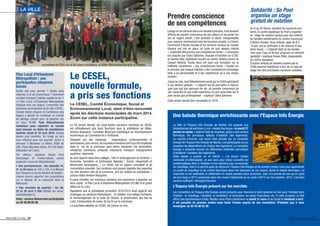 Le CESEL,
nouvelle formule,
a pris ses fonctions
Le CESEL, Comité Économique, Social et
Environnemental Local, vient d'être renouvelé
après les élections municipales de mars 2014.
Zoom sur cette instance participative.
LA VILLE
Les membres du CESEL lors de leur séance d'installation, au centre, Gilles-Antoine Beaupérin, le Président.
La Ville et l’Espace Info Énergie de Nantes ont proposé aux
Sébastiennais de participer à une « balade thermique » le mardi 27
janvier en soirée. L’objectif était de visualiser, grâce à une caméra
thermique, les principaux défauts d’isolation des logements.
La marche d’environ une heure était animée par un conseiller
énergie de l’Espace Info Énergie de Nantes. Les participants ont pu
visualiser les déperditions de chaleur des logements. Le conseiller
énergie a présenté ensuite les différentes méthodes permettant
d’améliorer l’isolation des logements.
Cette balade a suscité un vif intérêt. « J’ai trouvé l’action
conviviale et intéressante. Je suis venu pour mieux connaître les
problématiques liées à l’isolation et les solutions pour économiser
du chauffage. Cela m’a permis aussi de découvrir l’Espace Info Énergie et de prendre rendez-vous pour approfondir
un projet de chauffage et de confort thermique dans une extension de ma maison. Après la balade thermique, j’ai
emprunté un kit wattmètre et débitmètre en mairie pendant deux semaines. Cela m’a permis de voir qu’un cycle
de lave-linge à 30°C consomme deux fois moins d’électricité qu’un cycle à 60°C sur ma machine. 30°C, c’est bien
souvent sufﬁsant » témoigne Bernard.
L'Espace Info Énergie présent sur les marchés
Les Conseillers de l’Espace Info Énergie seront présents pour répondre à toute question en lien avec l’énergie dans
l’habitat : le chauffage, l’isolation, la ventilation, la rénovation, les aides ﬁnancières, etc. À cette occasion, la Ville
offrira des économiseurs d’eau. Rendez-vous Place Cambronne le mardi 31 mars et au Douet le vendredi 3 avril.
Il est possible de prendre rendez-vous toute l'année auprès de ces conseillers. N'hésitez pas à vous
renseigner au 02 40 08 03 30.
Une balade thermique enrichissante avec l'Espace Info Énergie
Plan Local d'Urbanisme
Métropolitain : une
participation citoyenne
lancée
Quelle ville pour demain ? Quelle zone
réservée à la vie économique ? Comment
concilier transport, habitat, qualité de vie ?
Le Plan Local d'Urbanisme Métropolitain
implique tous ces enjeux. L'ensemble des
instances participatives de la Ville (CESEL,
Conseil Handi-citoyens et Conférence des
Sages) a décidé de constituer un comité
de pilotage citoyen pour se pencher sur
ce futur PLUM. Tout Sébastiennais
volontaire pour rejoindre ce comité
peut envoyer sa lettre de candidature
motivée avant le 10 avril 2015. Quinze
places sont ouvertes. Un tirage au sort
sera effectué pour les pourvoir (lettre à
adresser à Monsieur Le Maire, Hôtel de
Ville, Place Marcellin Verbe, 44 230 Saint-
Sébastien-sur-Loire).
Par ailleurs, plusieurs temps forts
d'échanges et d'informations seront
proposés à tous les Sébastiennais :
• Des permamences : les samedis 14,
21 et 28 mars de 10h à 12h, à la Maison
des Citoyens (6 rue du Général de Gaulle) :
chacun pourra apporter ses propositions
sur le devenir de la commune dans la
Métropole.
• Des réunions de quartier : les 28,
29 et 30 avril à 20h (détails sur www.
saintsebastien.fr)
Infos : service Démocratie participative
au 02 40 80 85 06
Le 30 janvier dernier, les vingt-quatre nouveaux membres du CESEL
ont ofﬁciellement pris leurs fonctions sous la présidence de Gilles-
Antoine Beaupérin, Conseiller Municipal Subdélégué au Développement
économique, au Commerce et à l'Artisanat.
Désignés par des instances, organisations professionnelles et
associations, pour six ans, les nouveaux membres sont tous très impliqués
dans la vie de la commune dans divers domaines (vie associative,
entreprise, commerce, artisanat, urbanisme, transport, enseignement
supérieur, logement).
Ils sont répartis dans trois collèges : Ville et aménagement du territoire /
Économie, formation et professions libérales / Social, citoyenneté et
démocratie participative. « Le CESEL est un organe consultatif et de
concertation essentiel. Ses membres vont pouvoir apporter leur expertise
sur des dossiers clés de la commune, soit sur saisine ou autosaisine »,
précise Gilles-Antoine Beaupérin.
À peine installés, les nouveaux membres ont commencé à plancher sur
deux sujets : le Plan Local d'Urbanisme Métropolitain (PLUM) et le grand
débat sur la Loire.
Rappelons que la précédente promotion 2010/2014 avait apporté ses
éclairages sur plusieurs thématiques : la création d'un village d'artisans,
le réaménagement de la route de Clisson, la préservation des îles de
Loire, l'instauration de zones 30 km/h sur la commune.
La prochaine plénière du CESEL est prévue en mai.
Solidarité : So Pool
organise un stage
gratuit de natation
Du 9 au 20 février, pendant les vacances sco-
laires, le centre aquatique So Pool a organisé
un stage de natation gratuit pour des enfants
de familles bénéﬁciaires du Centre Communal
d'Action Sociale. Onze enfants, âgés de 6 à
10 ans, ont pu participer à dix séances d'une
demi-heure. « L'objectif était de les familia-
riser avec l'eau et de leur proposer un moment
agréable » explique Erwan Pétel, responsable
du centre aquatique.
D'autres enfants de familles suivies par le
CCAS pourront bénéﬁcier à leur de ce type de
stage lors des prochaines vacances scolaires.
Prendre conscience
de ses compétences
Lorsqu’on se retrouve dans une situation précaire,il est souvent
difﬁcile de prendre conscience de ses valeurs et de porter sur
soi un regard positif, c’est pourtant le déclic indispensable
pour avancer sereinement vers de nouveaux projets. Le Centre
Communal d’Action Sociale et les services sociaux du Conseil
Général ont mis en place un cycle de huit ateliers intitulé
« Ensemble découvrons nos compétences fortes ». L’animation
est assurée par Claire Salomon, chargée d’insertion au CCAS,
et Sandra Billy, assistante sociale au centre médico-social du
Conseil Général. Toutes deux ont suivi une formation sur la
méthode canadienne « nos compétences fortes » fondée sur
le principe que chaque individu a des compétences davantage
liées à sa personnalité et à ses expériences qu’à son niveau
scolaire.
Jusqu’en mai,neuf Sébastiennais suivis par le CCAS participent
à ces ateliers gratuits. « L’objectif est de permettre à chacun,
quel que soit son parcours de vie, de prendre conscience de
ses capacités et que cette expérience lui sert aussi bien sur le
plan social que professionnel » explique Claire Salomon.
Cette action devrait être reconduite en 2016.
Saint-Seb’ le mag 17Saint-Seb’ le mag 16
 