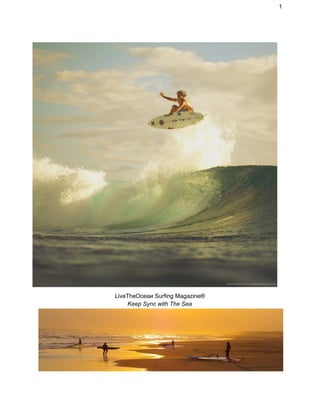 1 
LiveTheOceaи Surfing Magazine® 
Keep Sync with The Sea 
 
 