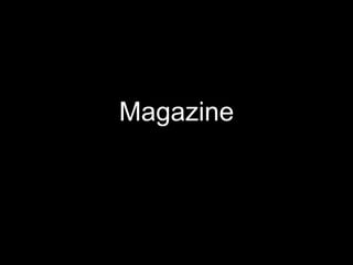 Magazine
 