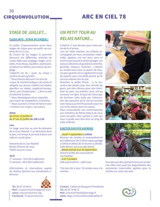 30
UN PETIT TOUR AU
RELAIS NATURE...
Contact. Catherine Beaujard (Présidente)
Tel. 06 45 74 88 72
Mail. arcenciel78velizy@orange.fr
www. htpp://arcencielversailles@free.fr
ARC EN CIEL 78
C’était le 1er
juin dernier, pour notre sor-
tie de fin d’année.
Lors de cette matinée, les enfants ac-
compagnés de leurs assistantes mater-
nelles agréées, ont mis leurs sens en
éveil en parcourant le jardin potager. Les
saveursolfactivesetgustatives(menthe,
groseille, mélysse, romarain…) étaient
au rendez-vous pour le plaisir de tous.
Les plus grands ont eu également la joie
de repartir avec une petite plante qu’ils
ont eux-mêmes mis en pot.
Direction la petite ferme… à la ren-
contre des poules pour leur donner du
grain, puis des chèvres pour leur distri-
buer du pain. Les enfants, ravis, ont pu
carresser un lapin. Et quoi de mieux que
de terminer cette visite par l’observa-
tion des poussins qu’ils ont pu toucher
avecbeaucoup d’enthousiasme pour les
uns et de retenus pour les autres.
Nous renouvellons nos remerciements
aux membres du Relais Nature de nous
avoir accueilli, mais surtout à Julie qui
nous a guidé avec brio tout au long de
cette matinée.
À NOTER SUR VOS AGENDAS
.Jeudi 7 septembre à 19h30
Réunion de rentrée et renouvellement
des adhésions 2017/2018 (repas partagé
à 19h30 et début de la réunion à 20h30)
Salle Renoir (sous la salle Ravel)
.Week-end du 9 et 10 septembre
Stand à la fête des associations
rue Paulhan
.6 et 7 octobre
Vide puéricultrice - salle Icare
Trés bon été à tous ! Et rendez-vous à la
rentrée !
CIRQUONVOLUTION
STAGE DE JUILLET...
Tel. 06 07 10 36 41
Mail. cirquonvolution@gmail.com
www.cirquonvolution.org
Facebook. Cirquonvolution
FLASH INFO - STAGE DE CIRQUE !
En juillet, Cirquonvolution ouvre deux
stages de cirque pour accueillir vos en-
fants de 4 à 12 ans.
Au travers de ces stages, ils pourront
découvrir les différentes activités du
cirque telles que jonglage, magie, acro-
batie, Hula-Hoop, équilibre, expression,
sculpture sur ballon, jeux autour du jon-
glage…
L’objectif est de « jouer au cirque »
comme les plus grands !
· Nous faisons découvrir les arts du
cirque de manière ludique, sécurisée et
adaptée aux jeunes enfants (acrobatie,
équilibre sur objets, jonglerie/manipu-
lation, jeux d’expression…) dans la joie
et la bonne humeur.
· Nous développons leurs capacités
sans esprit de compétition, ni élitisme.
· Nous suscitons l’envie de faire et oser
« montrer son cirque » aux autres.
Dates
du 10 au 13 juillet et
du 17 au 21 juillet de 10h à 12h
Lieu
Ce stage aura lieu au sein du domaine
de la Cour Roland. Il se déroulera dans
le parc si le temps le permet et dans une
salle en cas de pluie.
Domaine de la Cour Roland
60 Rue Étienne de Jouy
78350 Jouy-en-Josas
Tarif
1re
semaine : 70 € (50 € adhérent)
2e
semaine : 80 € (60 € adhérent)
Informations et réservations auprès
de Jérémy Zytnicki aux coordonées ci-
dessous.
Vouspouvezdèsàprésentretrouvertoutes
nos infos mais aussi les disponibilités des
assistantes maternelles agréées pour la
rentrée sur notre site web.
 