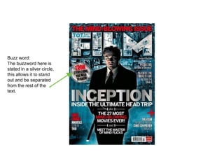 Buzz word:
The buzzword here is
stated in a silver circle,
this allows it to stand
out and be separated
from the rest of the
text.
 