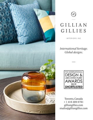 International heritage.
Global designs.
Toronto, Canada
+ 1 416 489 6781
gilliangillies.com
studio@gilliangillies.com
 