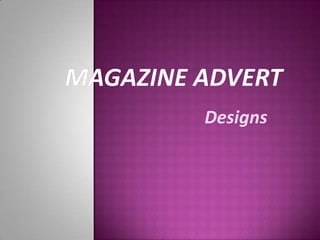 Magazine Advert Designs 