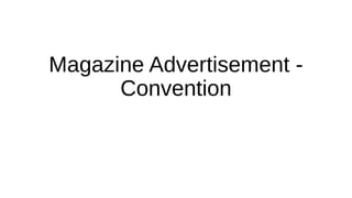 Magazine Advertisement -
Convention
 