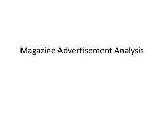 Magazine Advertisement Analysis 
 