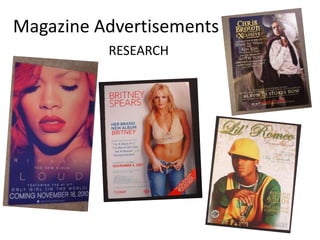 Magazine Advertisements
          RESEARCH
 