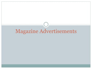 Magazine Advertisements
 