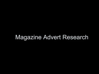 Magazine Advert Research 