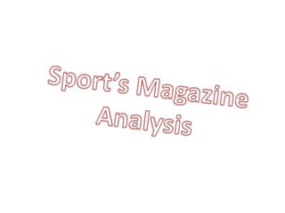 Sport’s Magazine  Analysis  