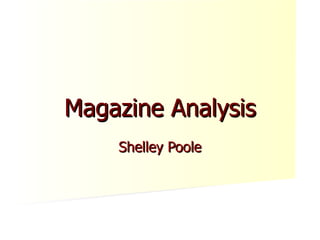 Magazine Analysis Shelley Poole 