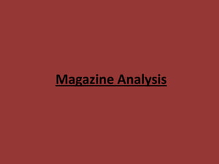 Magazine Analysis
 