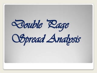 Double Page
Spread Analysis
 