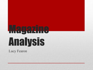 Magazine
Analysis
Lucy Fearon
 