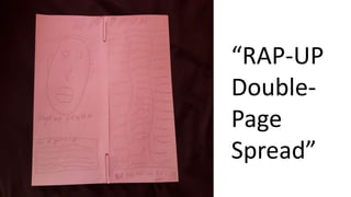 “RAP-UP
Double-
Page
Spread”
 