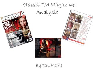 Classic FM Magazine Analysis   By Toni Morris 