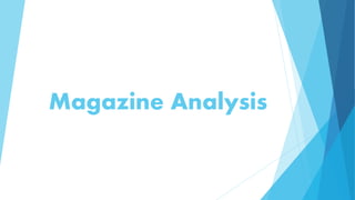 Magazine Analysis
 