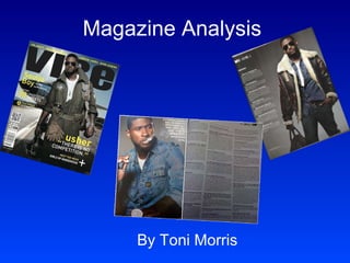 Magazine Analysis By Toni Morris 
