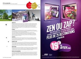 évasiOn.
                                                                                             Dossier
                       par Ornella Lamberti




                                                                                             Cadeaux




                           insolite
                           avant de finir dans des clubs de vacances pour non-dégourdis, voici quelques idées pour passer
                           des séjours étonnants entre amis. dormir dans une yourte (122 euros pour 4 personnes) ou une
                           pyramide en verre en pleine forêt (90 euros pour 2 personnes), une cabane flottante (132 euros
                           pour 4 personnes) ou encore une caravelle (132 euros pour 4 personnes), autant de séjours
                           atypiques à découvrir à la Ferme aventure, dans les Vosges. pour les non-frileux équipés de
                           moumoutes, il est possible de passer une nuit en igloo près de gap (92 euros par personne, voir
                           guide-sensations.com).

                           a Deux
                           Il y a le grand classique des jeunes amoureux : la nuit en cabane (Wonderbox, 69.90 euros pour
                           deux, petits-déjeuners compris). mais l’aura romantique du château est toujours d’actualité (doze,
                           environ 80 euros pour deux personnes avec petit-déjeuner).
                           sinon, dans les Vosges, se trouve le museumotel qui propose des « bungalows-bulles »,
                           maisonnettes rondes follement originales et décorées à la mode pop des sixties, créées par
                           Hausermann, architecte prospectiviste. une de ces bulles, la « love-bubble », lit en forme de
                           cœur de circonstance, attend les amoureux avec une formule nuitée+champagne+bouquet de
                           fleurs+petits-déjeuners à 130 euros.

                           sportiF
                           pour les sportifs, Nouvelles Frontières propose de vous initier au surf à seignosse ou à belle-
                           île-en-mer (79 euros : un briefing et 2 séances d’1 h 30). La smartbox propose également des
                           baptêmes d’uLm, de plongée ou des randonnées, ou encore, pour les plus expérimentés, des via
                           ferrata (coffret aventure à 49.99 euros).

                           Faire Du sKi
                           Wonderbox propose un coffret « séjours ski » à 399.90 euros pour deux personnes. Vous pouvez
                           ainsi vous éclater sur les pistes de la prestigieuse station de la clusaz, en Haute-savoie (3 jours
                           / 2 nuits en hôtel 3 étoiles, petits-déjeuners, un dîner au clos des sens, une journée ski) ou sur
                           celles de châtel (5 jours / 4 nuits et multipass activités) par exemple. Il existe plus de 50 séjours
                           disponibles pour que vous puissiez skier dans la poudreuse en toute décontraction !

                           Bien-Être
                           parce que l’année scolaire peut être délicate, il est parfois bon de savoir se détendre. Le bien-être
                           est relativement cher mais voici les différentes offres : smartbox propose à 199.90 euros une nuit
                           en hôtel et des soins pour deux personnes. La formule à 279.90 euros de Wonderbox comprend un
                           rituel bien-être dans un spa, une nuit, le petit-déjeuner et le déjeuner ou le dîner.

                           pour les casaniers
                           pour ceux qui n’aiment pas voyager, il est aussi possible de se faire chouchouter ou de se divertir
                           en Ile de France. dégustations dans divers restaurants, cafés, chocolatiers pour les gourmets et
                           gourmands (smartbox, 29.90 euros), gommage, hammam, beauté du cheveu pour les coquettes
                           (Wonderbox, 39.90 euros) ou encore paintball indoor durant deux heures pour les intrépides (doze,
                           49.90 euros), il existe mille et un cadeaux originaux pour être sûr de faire plaisir au moment des
                           fêtes !

22 / campus mag decembre                                                                                                           decembre campus mag / 23
 