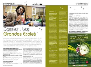 fOrmaTiOn.                               par Ornella Lamberti                                                                                                                                                                             fOrmaTiOn


                                                                                                                                             TemOIgNage                      tellement en prépa que les
                                                                                                                                                                             enseignements parais-
                                                                                                                                             DaViD riahi, entré à hec        sent presque légers en           en partenariat avec la New York University et la London School
                                                                                                                                             après une classe prépa,         comparaison. mais c’est          of Economics.
                                                                                                                                             témoigne.                       très bien car cela laisse de
                                                                                                                                                                             la place à l’ouverture (acti-    les Mesures pour les petites
                                                                                                                                             la qualité des                  vités associatives, etc.). et    Bourses
                                                                                                                                             enseignements a-t-elle          puis, vers la fin, le rythme     Comment, lorsqu’on est de milieu modeste, prétendre à l’in-
                                                                                                                                             été à la hauteur de tes         s’accélère !                     tégration d’une Grande Ecole ? Heureusement, certains de ces
                                                                                                                                             espérances ?                                                     établissements ont choisi une politique d’ouverture en mettant
                                                                                                                                             c’est un peu décevant           comment as-tu ressenti           en place des fondations destinées à l’accompagnement des élèves
                                                                                                                                             dans un premier temps           l’esprit de                      en difficultés sociales. Par exemple, l’ESC Tours-Poitiers exonère
                                                                                                                                             car en prépa (énormément        compétition ? cela t’a-t-il      partiellement ou totalement des frais de scolarité pour les plus dé-
                                                                                                                                             centrée sur la culture          pesé ou stimulé ?                munis. Il est aussi possible de différer le paiement sous la forme de
                                                                                                                                             générale) on engrange           Il n’y a pas d’esprit de         prêts d’honneur (par exemple sur dix ans). Enfin, certaines écoles
                                                                                                                                             une quantité de savoir          compétition à Hec. en            ont un système de partenariat avec des banques qui permet aux
                                                                                                                                             impressionnante. À Hec,         prépa, oui. cela crée une        étudiants de contracter un prêt de 2 à 3 %. Enfin, il est possible
                                                                                                                                             on apprend moins. mais          émulation mais à prendre




Dossier : Les
                                                                                                                                                                                                              de cumuler ces dispositifs avec d’autres, comme par exemple le
                                                                                                                                             au sortir de l’école, on se     avec des pincettes.              tutorat à temps partiel, dont la rémunération paie une partie des
                                                                                                                                             rend compte que le cumul                                         frais. Enfin, certaines écoles proposent une filière apprentissage :
                                                                                                                                             de l’enseignement et des        estimes-tu avoir été             l’entreprise paie la scolarité de l’étudiant et le rémunère de 60 % à
                                                                                                                                             stages est assez satisfai-      correctement préparé au          80 % du SMIC selon son âge et son année d’étude.
                                                                                                                                             sant au final. L’enseigne-      monde du travail au ni-




Grandes Ecoles
                                                                                                                                             ment, pas toujours égal,        veau des enseignements ?         pour tout saVoir sur les GranDes ecoles : site internet De la
                                                                                                                                             est de qualité, mais n’est      plutôt bien. Il y a un man-      conFérence Des GranDes ecoles : http://WWW.cGe.asso.Fr/
                                                                                                                                             pas extraordinaire non          que de mise en pratique,
                                                                                                                                             plus. ce qui est important      mais globalement on
                                                                                                                                             en revanche, est l’expé-        acquiert de solides notions
                                                                                                                                             rience qu’on y acquiert :       dans de nombreux do-
                                                                                                                                             les gens qu’on rencontre,       maines. ces compétences
                                                                                                                                             la partie associative, les      restent indissociables des
                                                                                                                                             projets menés, les stages       stages.
Encensées, les Grandes Ecoles n’ont pas fini de faire rêver les jeu-                                                                         effectués etc.
nes étudiants. Mais qu’est-ce qu’une Grande Ecole ? Existe t-il des                                                                          penses-tu malgré tout
                                                                                                                                                                             Y a t-il une réelle recon-
                                                                                                                                                                             naissance de ton diplôme ?
mesures sociales qui permettent de les intégrer quand on a peu de                                                                            que l’enseignement dis-         Oui. Tu sens que c’est
                                                                                                                                             pensé dans les Grandes          un atout. Le diplôme est
revenus ? Y a-t-il une véritable reconnaissance de leurs diplômes ?                                                                          ecoles est supérieur aux        la première chose que
Voici un tour d’horizon des Grandes Ecoles et un témoignage qui,                                                                             autres écoles?                  les gens voient. On ne
                                                                                                                                             Il est légèrement supé-         regarde pas, bien sûr, que
on l’espère, éclairera votre lanterne sur cet épineux sujet.                                                                                 rieur à une autre école         le diplôme, mais il marque
                                                                                                                                             mais ce n’est pas dans les      les esprits.
                                                                                                                                             grandes ecoles que tout
a quoi reconnaît-on une GranDe ecole ?                               cheurs dans les disciplines littéraires, scientifiques et technologi-   se joue.                        l’école aide t-elle à l’inser-
Pour qu’une Grande Ecole soit reconnue comme telle, il faut qu’el-   ques. Il en existe quatre en France, une à Paris, une à Lyon, une à                                     tion professionnelle après
le appartienne à la Conférence des Grandes Ecoles.                   Cachan et une à Fontenay-sous-Bois. Les étudiants qui intègrent         que t’ont apporté tes stages    l’obtention du diplôme ?
                                                                     cette grande école jouissent d’un statut particulier puisque le         à l’international ?             L’école ne m’a pas aidé
leurs caractéristiques coMMunes :                                    concours d’entrée s’assimile à un concours de recrutement de la         J’ai été business analyste      directement. en revanche,
n la reconnaissance par l’Etat de l’établissement et du diplôme      fonction publique : ils deviennent donc fonctionnaires stagiaires       en espagne durant dix           le réseau Hec (annuai-
n une sélection accrue des élèves qui favorise une atmosphère de     durant leurs études. En contrepartie, les normaliens s’engagent         mois et j’ai effectué           res, contacts, etc.) ouvre
compétitivité très forte                                             à travailler durant dix ans, années d’études comprises, pour l’Etat.    quelques stages marke-          des portes si on sait bien
n une formation longue (environ cinq ans post-bac) et pluridis-                                                                              ting à san Francisco. ce        l’utiliser. Il est très bien
ciplinaire                                                           coMMerce et Gestion : hec                                               qui est important, c’est        développé. et surtout, il y
n un enseignement dispensé par des professionnels à forte mobi-      Ecole très renommée, créée en 1881, L’Ecole des hautes études           d’être immergé dans un          a une véritable solidarité
lité                                                                 commerciales (ou HEC) est une Grande Ecole de commerce qui,             milieu international et de      des anciens élèves avec
n des partenariats étroits avec le milieu professionnel              depuis 2005, est en tête du classement des meilleures business          pratiquer la langue.            les nouveaux diplômés. Ils
n des cursus largement tournés vers l’international                  schools européennes établi chaque année par le Financial Times.                                         n’hésitent pas à contac-
                                                                     Tournée vers l’international, elle permet d’effectuer de nombreux       la charge de travail est-elle   ter d’autres personnes,
Focus sur 2 D’entre elles                                            stages, en particulier à l’étranger. Disposant d’un carnet d’adres-     vraiment très lourde ?          à conseiller, à rediriger,
Recherche fondamentale : ENS                                         ses d’envergure et de finances non négligeables, elle propose un «      Non, somme toute, elle est      à utiliser leurs propres
L’Ecole Normale Supérieure forme des enseignants et des cher-        Executive MBA », internationalement reconnu, diplôme préparé            assez légère. On travaille      réseaux.

32 / campus mag decembre                                                                                                                                                                                                                         decembre campus mag / 33
 