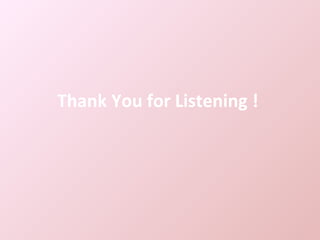 Thank You for Listening !   