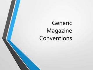 Generic
Magazine
Conventions
 