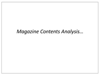 Magazine Contents Analysis…
 
