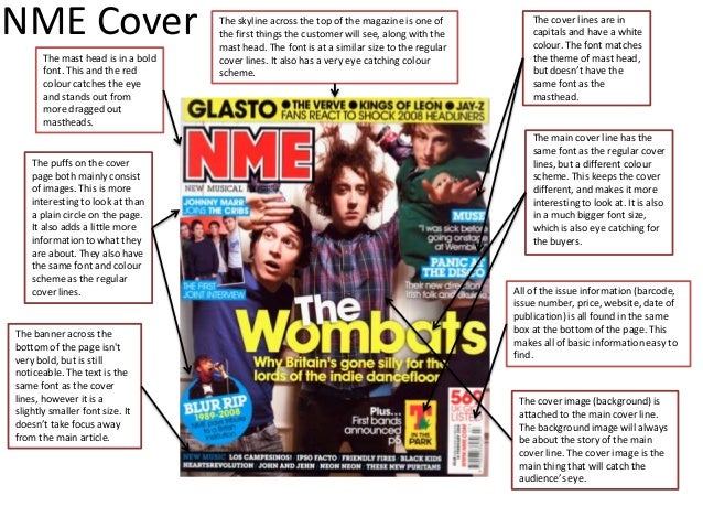 NME Cover
The mast head is in a bold
font. This and the red
colour catches the eye
and stands out from
more dragged out
ma...