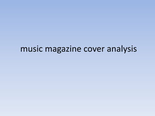 music magazine cover analysis
 